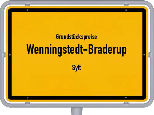 Grundstückspreise Wenningstedt-Braderup (Sylt) - Ortsschild von Wenningstedt-Braderup (Sylt)