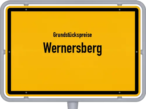Grundstückspreise Wernersberg - Ortsschild von Wernersberg