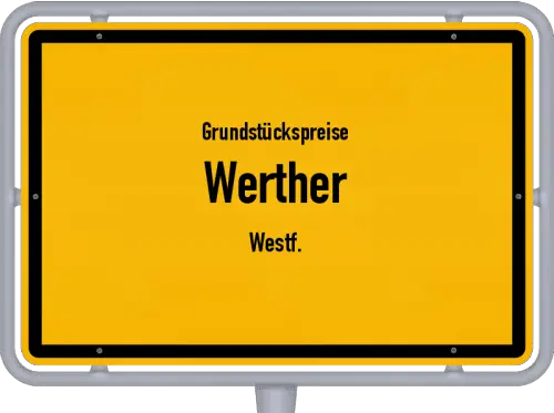 Grundstückspreise Werther (Westf.) - Ortsschild von Werther (Westf.)
