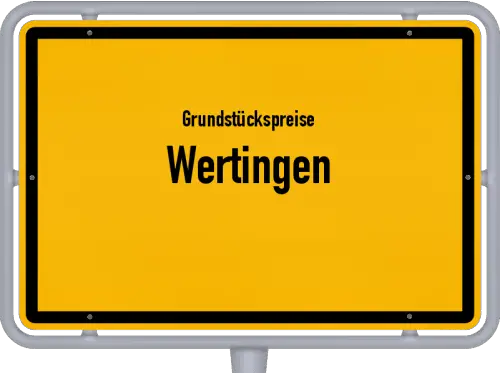 Grundstückspreise Wertingen - Ortsschild von Wertingen