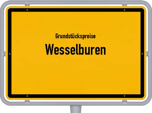 Grundstückspreise Wesselburen - Ortsschild von Wesselburen