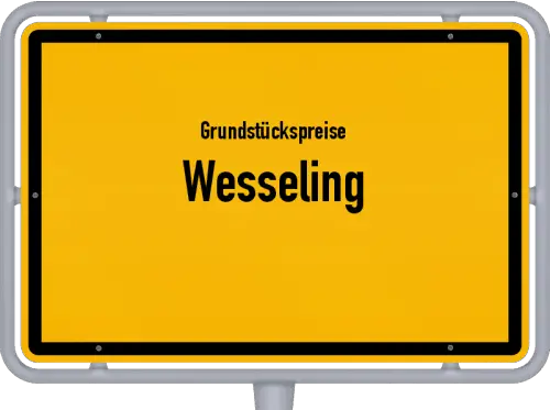 Grundstückspreise Wesseling - Ortsschild von Wesseling