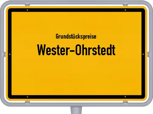 Grundstückspreise Wester-Ohrstedt - Ortsschild von Wester-Ohrstedt