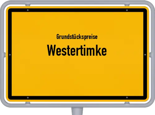Grundstückspreise Westertimke - Ortsschild von Westertimke