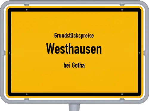 Grundstückspreise Westhausen (bei Gotha) - Ortsschild von Westhausen (bei Gotha)