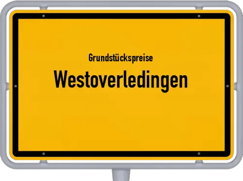 Grundstückspreise Westoverledingen - Ortsschild von Westoverledingen