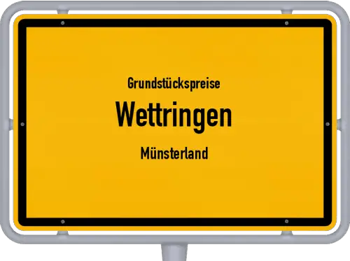 Grundstückspreise Wettringen (Münsterland) - Ortsschild von Wettringen (Münsterland)