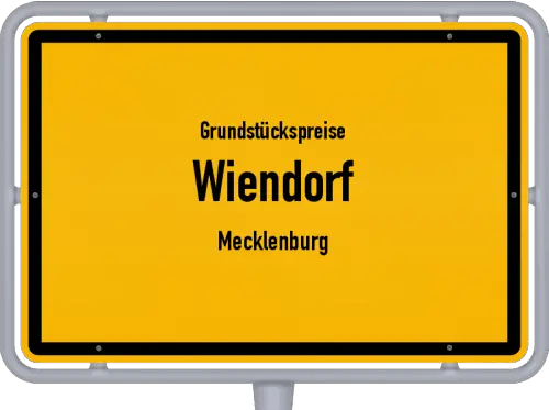 Grundstückspreise Wiendorf (Mecklenburg) - Ortsschild von Wiendorf (Mecklenburg)