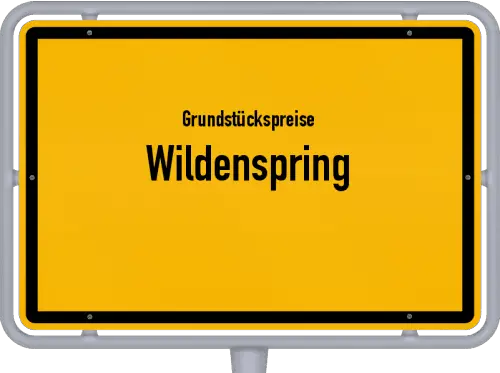 Grundstückspreise Wildenspring - Ortsschild von Wildenspring