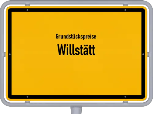Grundstückspreise Willstätt - Ortsschild von Willstätt