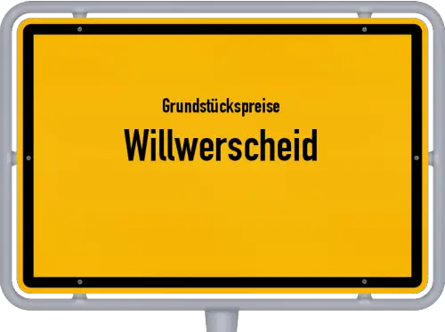 Grundstückspreise Willwerscheid - Ortsschild von Willwerscheid