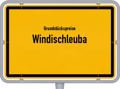 Grundstückspreise Windischleuba - Ortsschild von Windischleuba