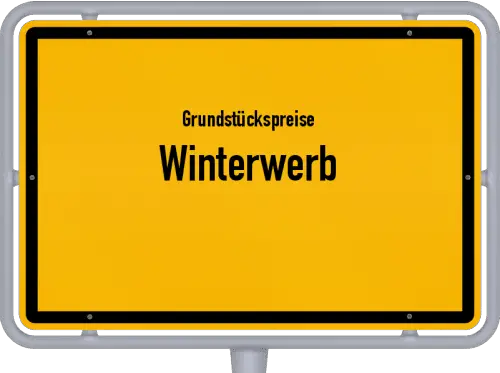 Grundstückspreise Winterwerb - Ortsschild von Winterwerb