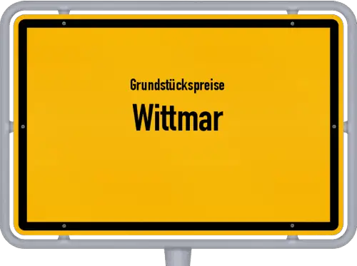 Grundstückspreise Wittmar - Ortsschild von Wittmar