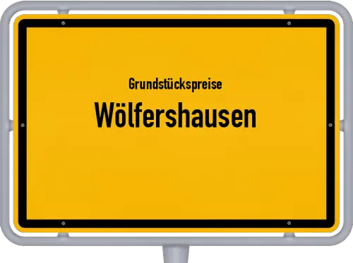 Grundstückspreise Wölfershausen - Ortsschild von Wölfershausen