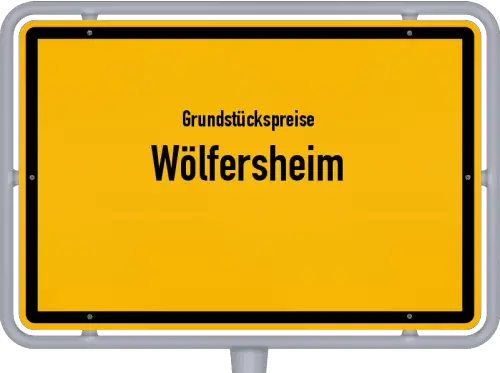 Grundstückspreise Wölfersheim - Ortsschild von Wölfersheim