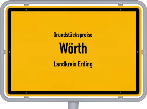 Grundstückspreise Wörth (Landkreis Erding) - Ortsschild von Wörth (Landkreis Erding)