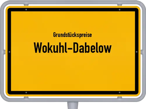 Grundstückspreise Wokuhl-Dabelow - Ortsschild von Wokuhl-Dabelow