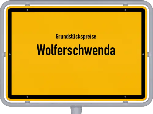Grundstückspreise Wolferschwenda - Ortsschild von Wolferschwenda