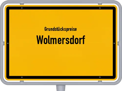 Grundstückspreise Wolmersdorf - Ortsschild von Wolmersdorf