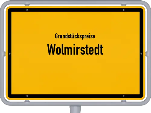 Grundstückspreise Wolmirstedt - Ortsschild von Wolmirstedt