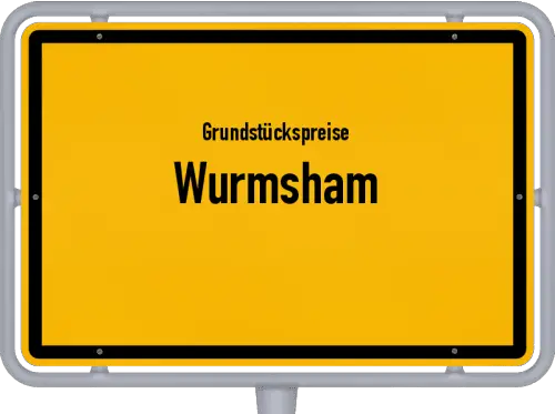 Grundstückspreise Wurmsham - Ortsschild von Wurmsham