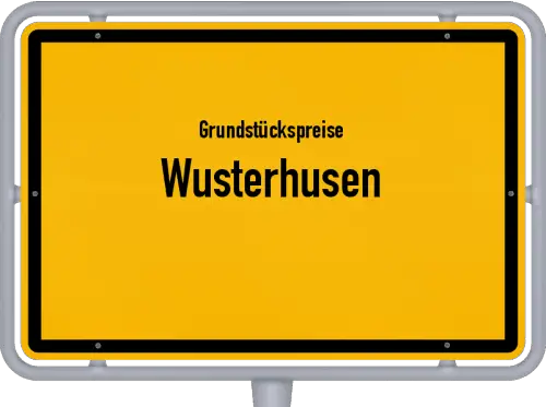 Grundstückspreise Wusterhusen - Ortsschild von Wusterhusen