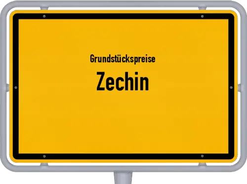 Grundstückspreise Zechin - Ortsschild von Zechin