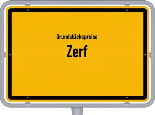 Grundstückspreise Zerf - Ortsschild von Zerf