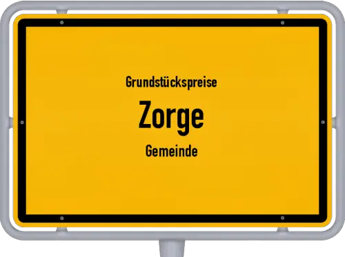 Grundstückspreise Zorge (Gemeinde) - Ortsschild von Zorge (Gemeinde)