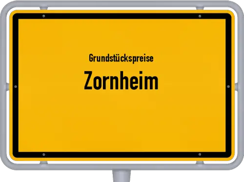 Grundstückspreise Zornheim - Ortsschild von Zornheim